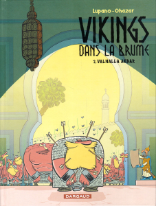 Vikings dans brume, Valhalla Akbar